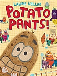 Potato Pants! (Hardcover)