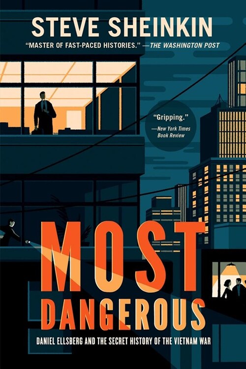 Most Dangerous: Daniel Ellsberg and the Secret History of the Vietnam War (National Book Award Finalist) (Paperback)