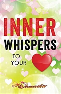 Inner Whispers to Your Heart (Paperback)