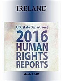 Ireland 2016 Human Rights Report (Paperback)