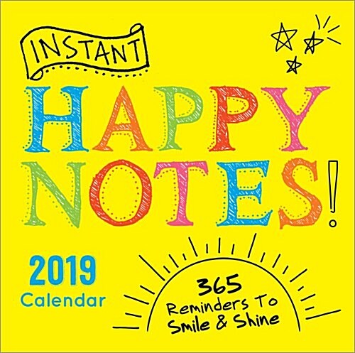 2019 Instant Happy Notes Boxed Calendar: 365 Reminders to Smile and Shine! (Daily)