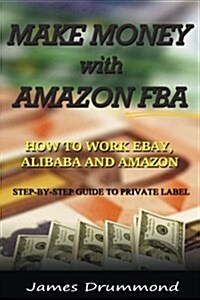 Make Money With Amazon Fba (Paperback)