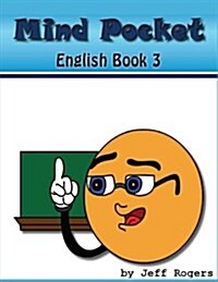 Mindpocket Enlgish Book 3: Using Adjctive Modifiers, Prepositions, and all you know. (Paperback)