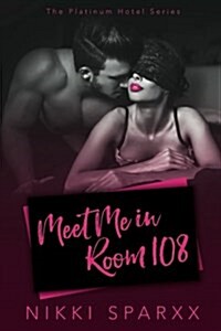 Meet Me in Room 108 (Paperback)