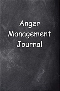 Anger Management Journal Chalkboard Design: (Notebook, Diary, Blank Book) (Paperback)