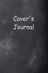 Cavers Journal Chalkboard Design: (Notebook, Diary, Blank Book) (Paperback)