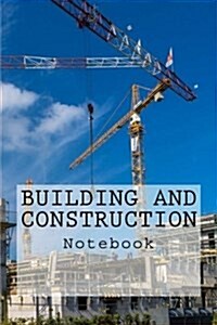 Building and Construction: Notebook (Paperback)