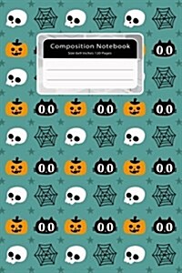 Composition Notebook Size 6x9 Inches 120 Pages: Halloween Notebook Journal College Ruled School Office Home Student Teacher Blank Line Write Notebook (Paperback)