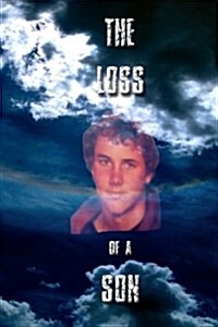 The Loss of a Son: A Journey Through Grief (Paperback)