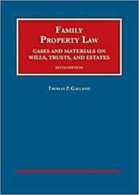 Family Property Law, Cases and Materials on Wills, Trusts, and Estates (Hardcover, 6th, New)