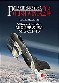 Mikoyan Gurevich Mig-19p & Pm, Mig-21f-13 (Paperback)