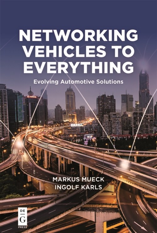 Networking Vehicles to Everything: Evolving Automotive Solutions (Paperback)