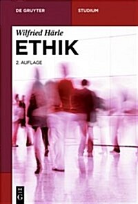 Ethik (Paperback, 2, 2., Uberarb. U.)