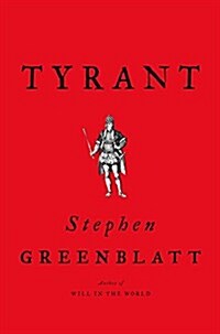 Tyrant: Shakespeare on Politics (Hardcover)