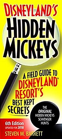 Disneylands Hidden Mickeys: A Field Guide to Disneyland Resorts Best Kept Secrets (Paperback, 6)