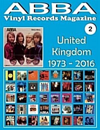 Abba - Vinyl Records Magazine No. 2 - United Kingdom (1973 - 2016): Discography Edited by Epic, Polydor, Polar... - Full Color. (Paperback)