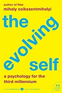 The Evolving Self: A Psychology for the Third Millennium (Paperback)