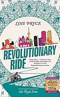 Revolutionary Ride : On the Road in Search of the Real Iran (Paperback)