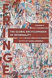 The Global Encyclopaedia of Informality, Volume 2 : Understanding Social and Cultural Complexity (Hardcover)