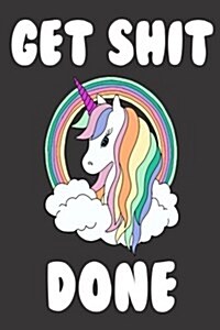Get Shit Done: Cute Unicorn Sketchbook & Doodle Book for Girls: 100+ Pages of 8.5x11 Blank Paper for Drawing, Doodling or Sketching (Paperback)