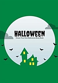 Halloween: Create Your Own Halloween Story Book, 100 Pages, Witch Green (Paperback)