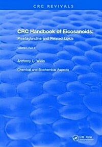 Handbook of Eicosanoids (1987) : Volume I, Part B (Hardcover)