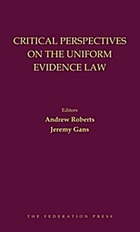 Critical Perspectives on the Uniform Evidence Law (Hardback, 1)