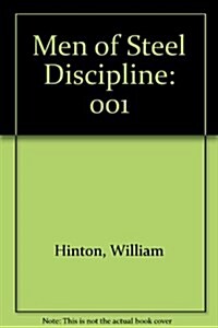 001: Men of Steel Discipline: The Official Oral History of Black Pioneers in the Martial Arts (Paperback)