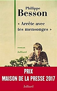  Arrête avec tes mensonges  - Prix Maison de la presse 2017 (French Edition) (Kindle Edition)