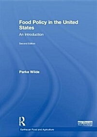Food Policy in the United States : An Introduction (Hardcover, 2 ed)