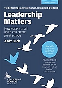 Leadership Matters : How Leaders at All Levels Can Create Great Schools (Paperback, Revised ed)