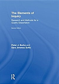 The Elements of Inquiry: Research and Methods for a Quality Dissertation (Hardcover, 2)