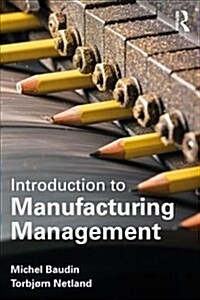 Introduction to Manufacturing: An Industrial Engineering and Management Perspective (Paperback)