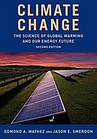 Climate Change: The Science of Global Warming and Our Energy Future (Hardcover)