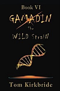 Book VI, Gamadin: The Wild Strain (Paperback)