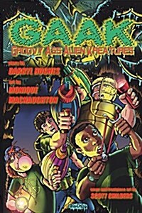 G.A.A.K: Groovy Ass Alien Kreatures (The Complete Graphic Novel. A funny science fiction action adventure books for kids, teens (Paperback)