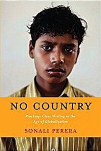No Country: Working-Class Writing in the Age of Globalization (Paperback)