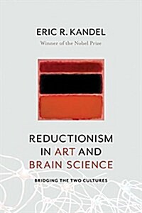Reductionism in Art and Brain Science: Bridging the Two Cultures (Paperback)