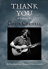 Thank You: A Tribute to Chris Cornell (Hardcover)