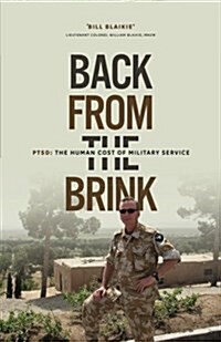 Back from the Brink: Ptsd: The Human Cost of Military Service (Paperback)