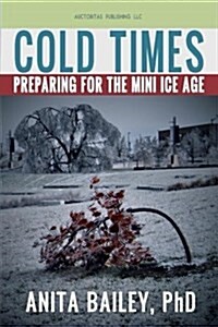[중고] Cold Times: How to Prepare for the Mini Ice Age (Paperback)