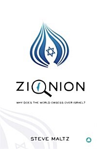 Zionion: Why Does the World Obsess Over Israel? (Paperback)