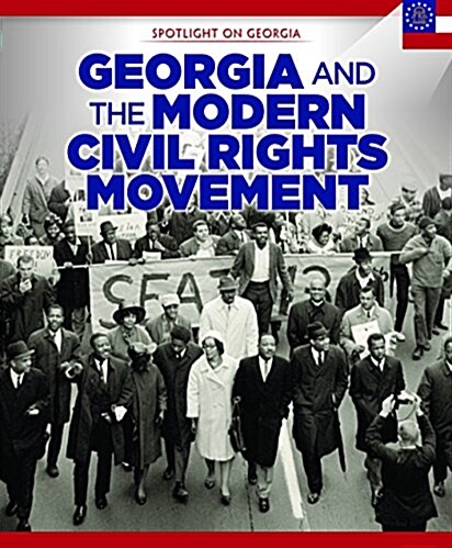 Georgia and the Modern Civil Rights Movement (Library Binding)