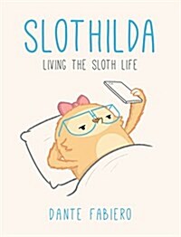 Slothilda: Living the Sloth Life (Hardcover)