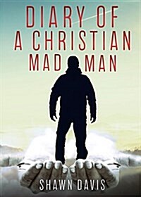 Diary of a Christian Mad Man (Paperback)