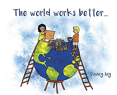 The World Works Better (Hardcover)