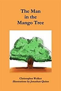 The Man in the Mango Tree (Paperback)