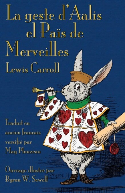 La geste dAalis el Pa? de Merveilles: Alices Adventures in Wonderland in Old French (Paperback)