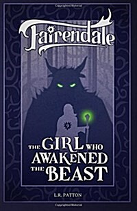 The Girl Who Awakened the Beast (Paperback)