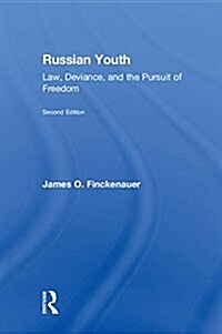 Russian Youth : Law, Deviance, and the Pursuit of Freedom (Hardcover, 2 ed)